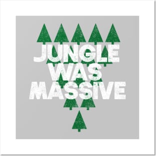 Jungle was massive Posters and Art